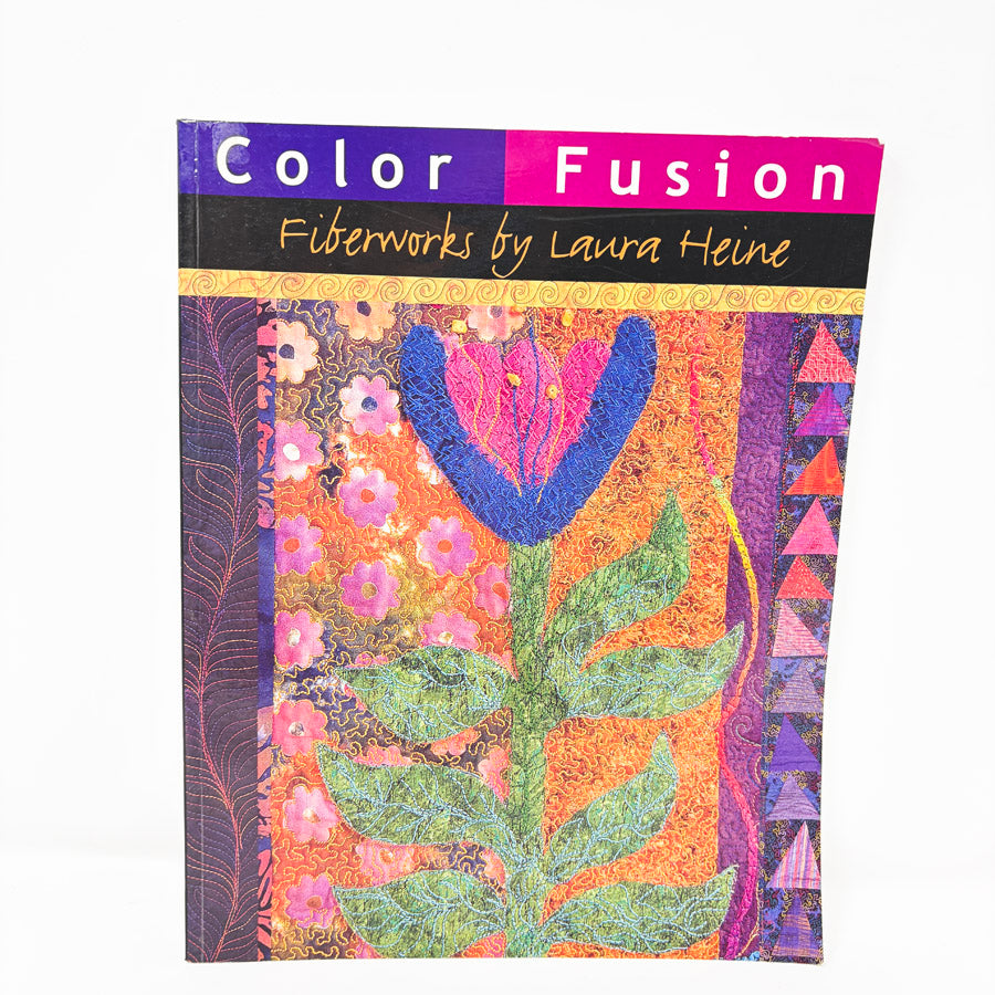 Color Fusion Fiberworks Book by Laura Heine