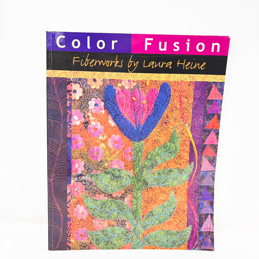 Color Fusion Fiberworks Book by Laura Heine