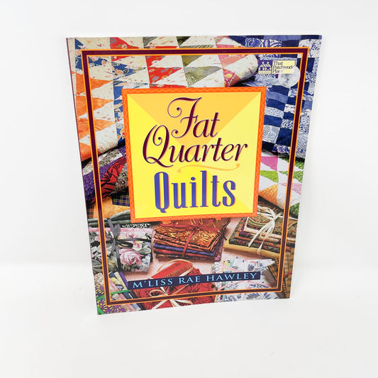 Fat Quarter Quilt Book by M'liss Rae Hawley