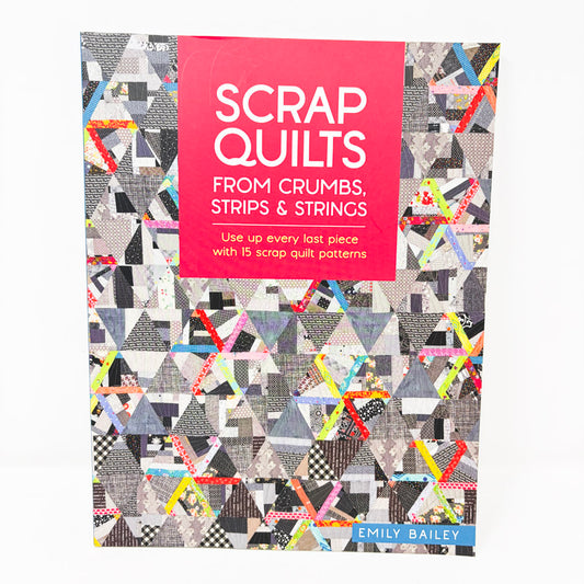 Scrap Quilts Book by Emily Bailey