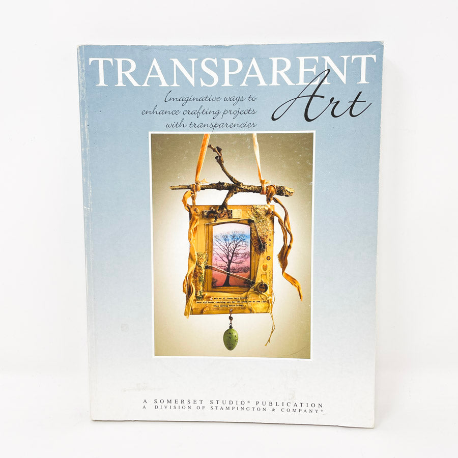 Transparent Art by Stampington & Company