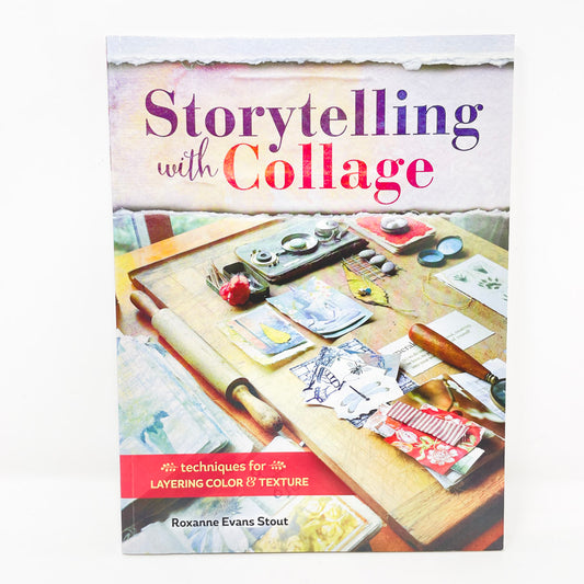 Storytelling with Collage Book by Roxanne Evans Stout