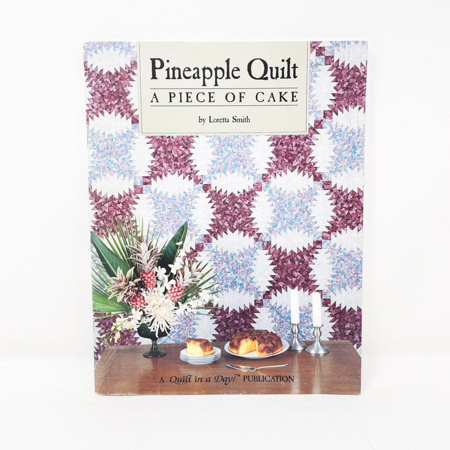 "Pineapple Quilt a Piece of Cake" Book by Loretta Smith