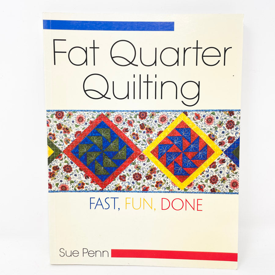 "Fat Quarter Quilting" Book by Sue Penn