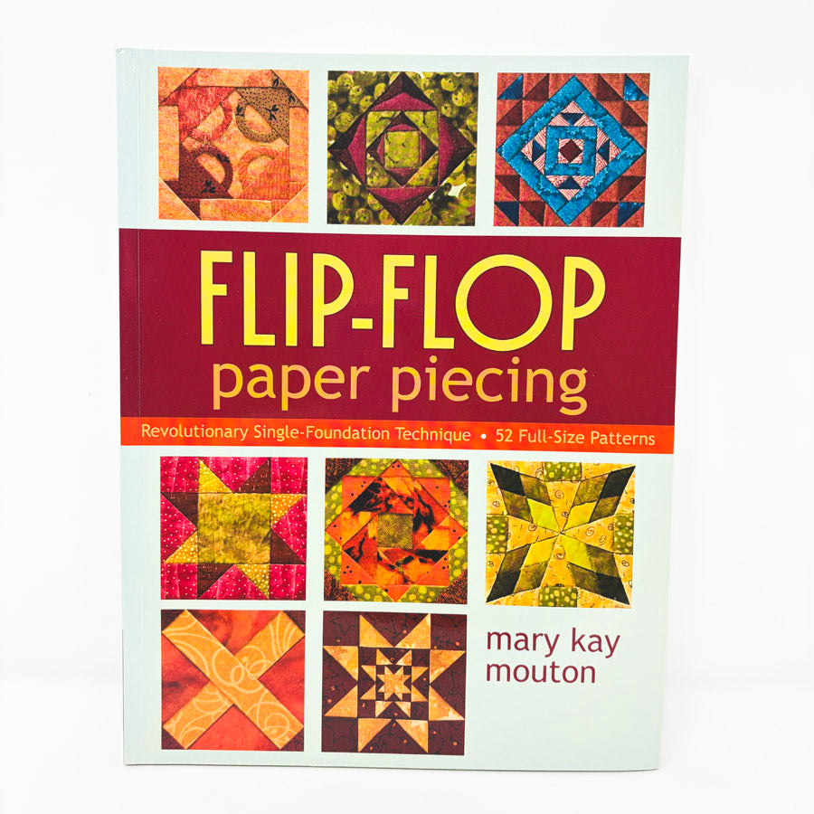 Flip-Flop Paper Piecing by Mary Kay Mouton