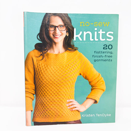 No-Sew Knits Book by Kristen TenDyke