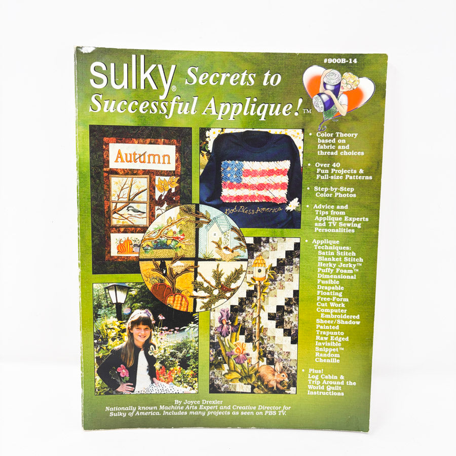 Sulky Secrets to Successful Applique by Joyce Drexler