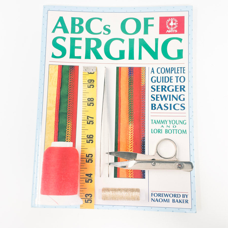 ABCs of Serging by Tammy Young and Lori Bottom