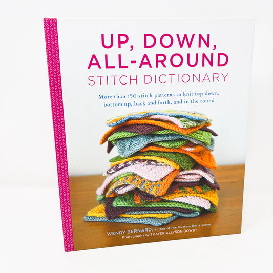 Up, Down, All Around Stitch Dictionary Book by Wendy Bernard