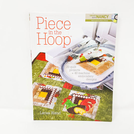 Piece in the Hoop Book by Larisa Bland