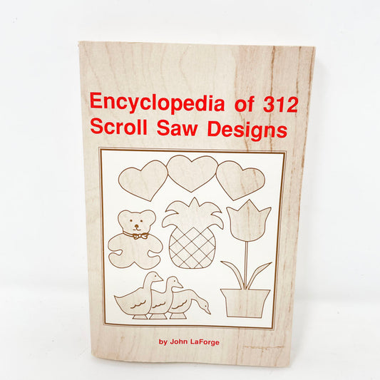 "Encyclopedia of 312 Scroll Saw Designs" by John LaForge