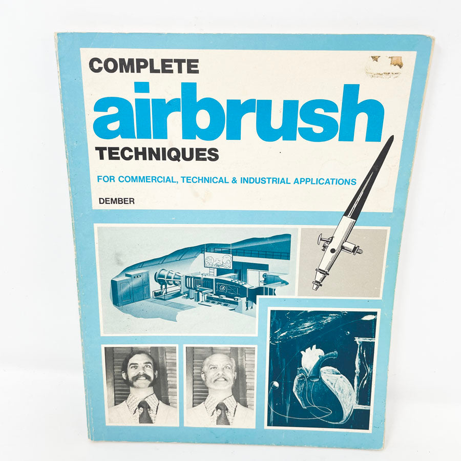 "Complete Airbrush Techniques" by Sol and Steve Dember