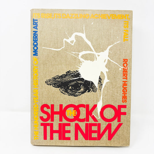 The Shock of the New Book by Rober Hughes