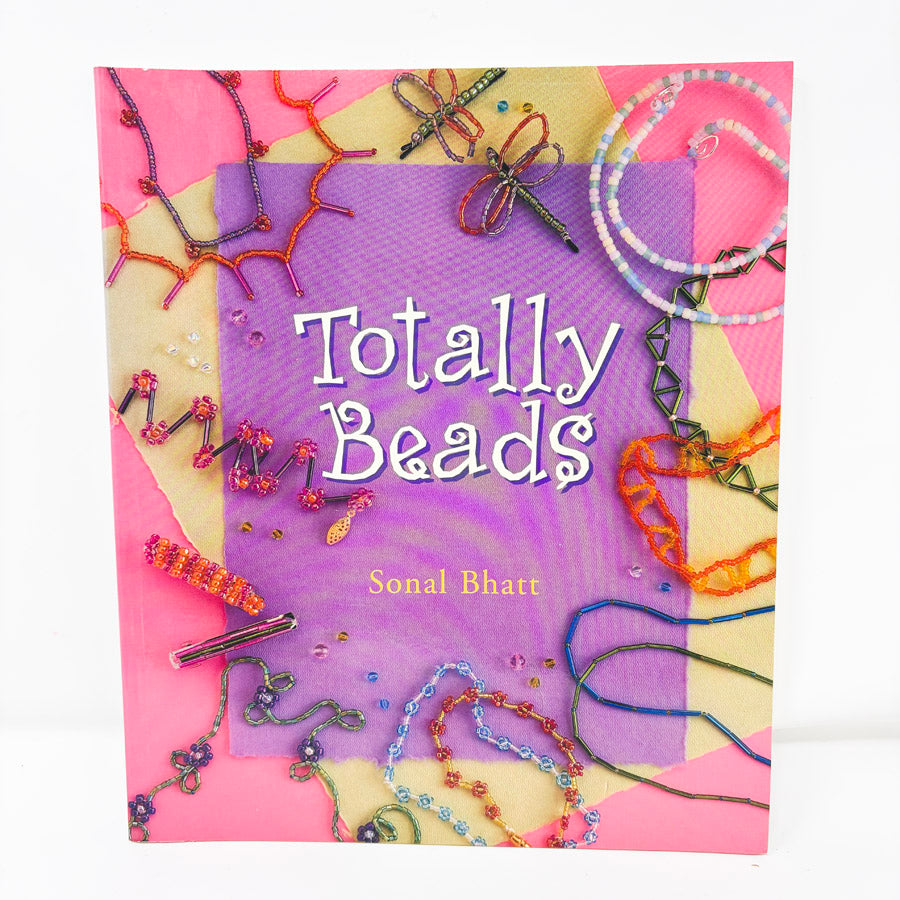 Totally Beads by Sonal Bhatt