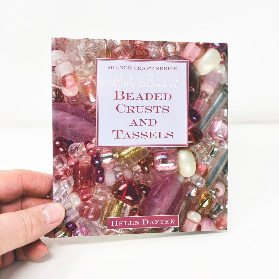 Little Book of Beaded Crusts and Tassels by Helen Dafter