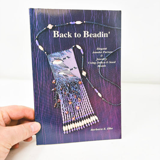 Back to Beadin' by Barbara E. Elbe
