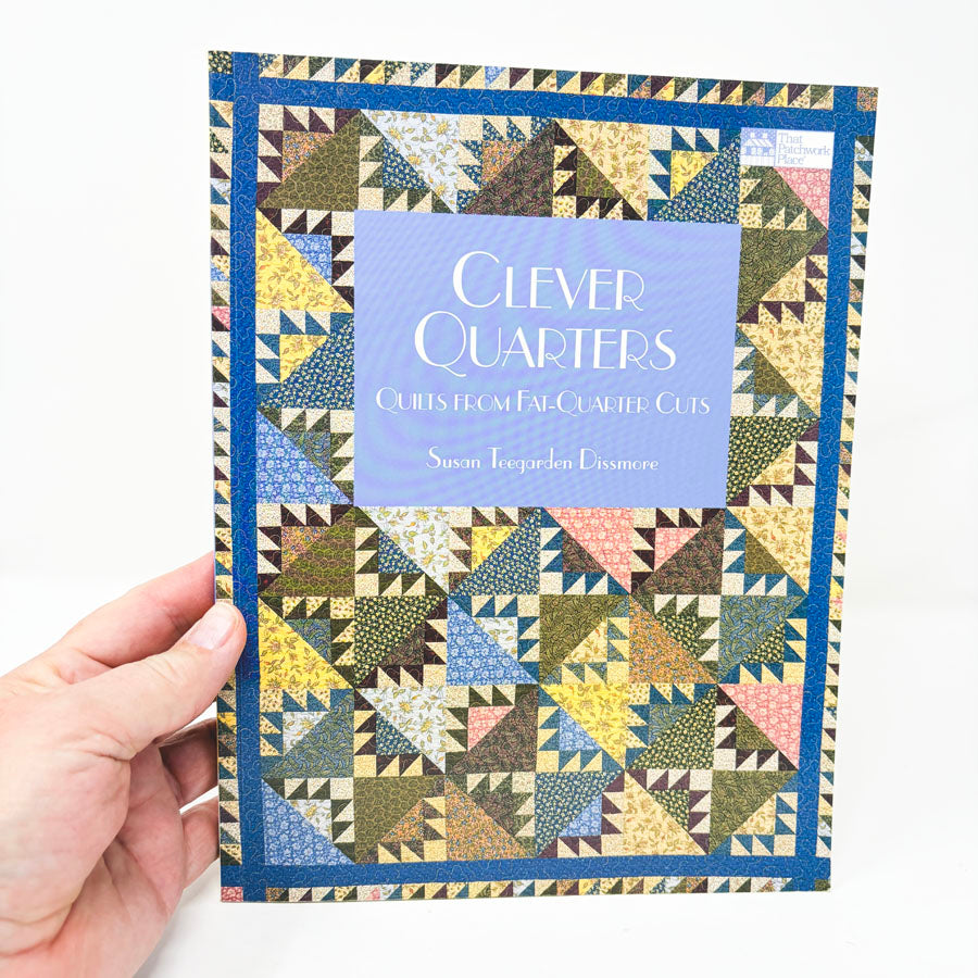 Clever Quarters – Quilts from Fat-Quarter Cuts Book