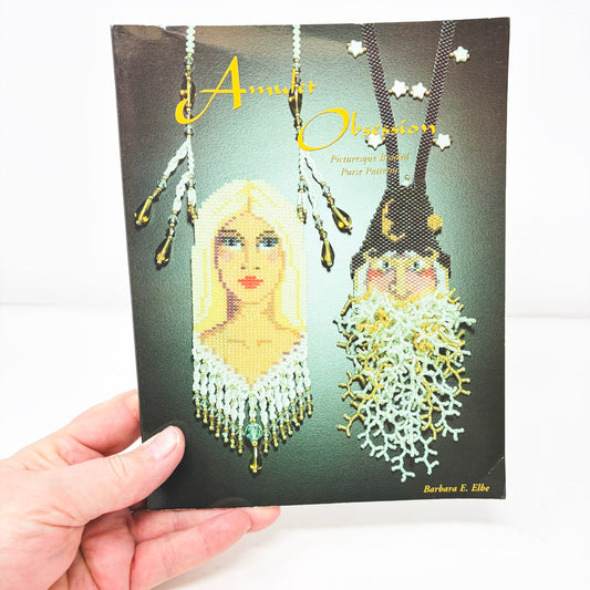 Amulet Obsession: Picturesque Beaded Purse Patterns by Barbara E. Elbe