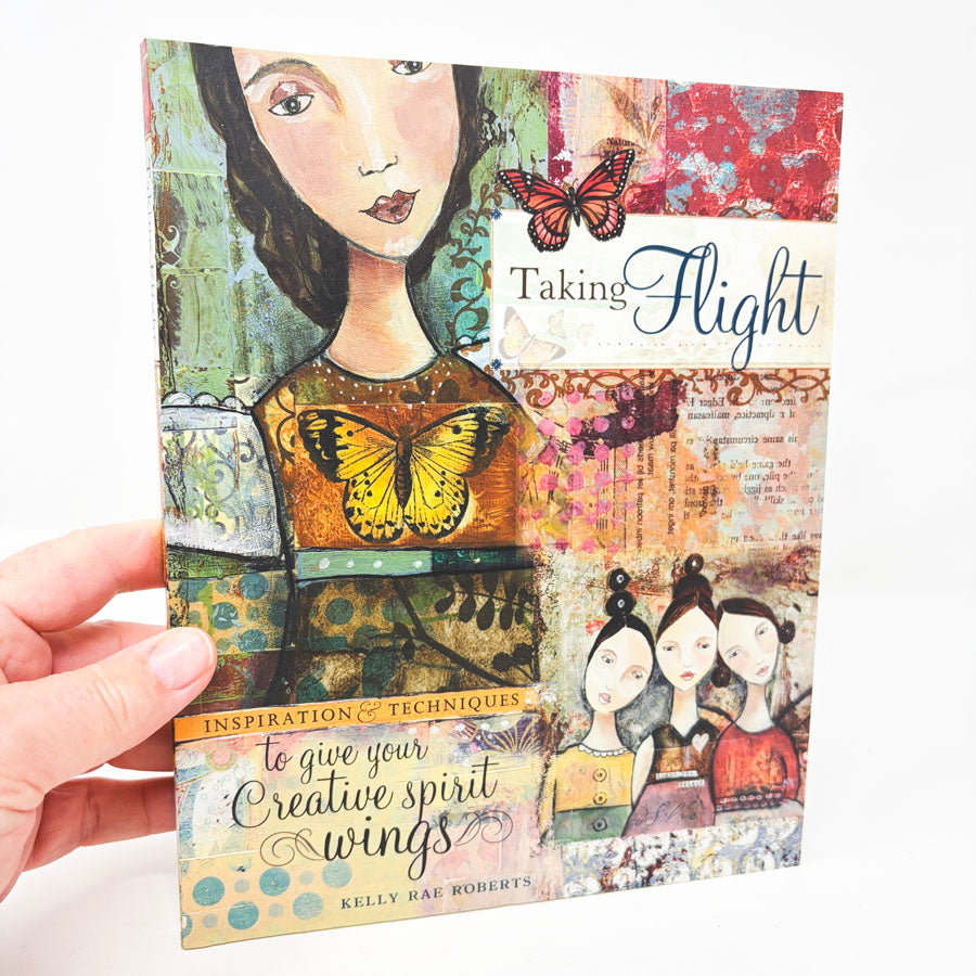 Taking Flight Creativity Book by Kelly Rae Roberts