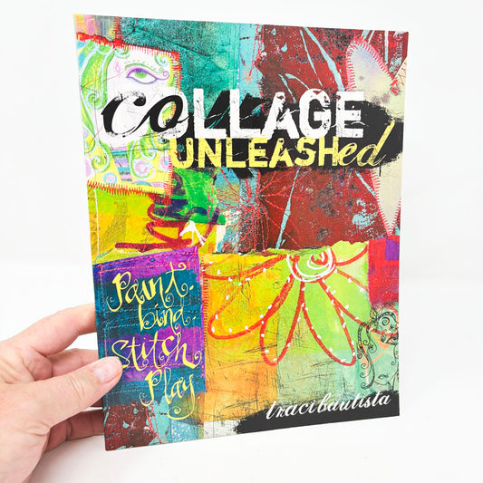 Collage Unleashed Book by Traci Bautista