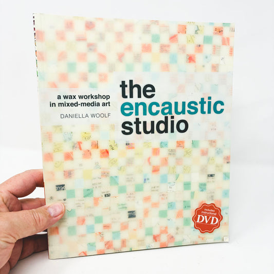 The Encaustic Studio Book by Daniella Woolf