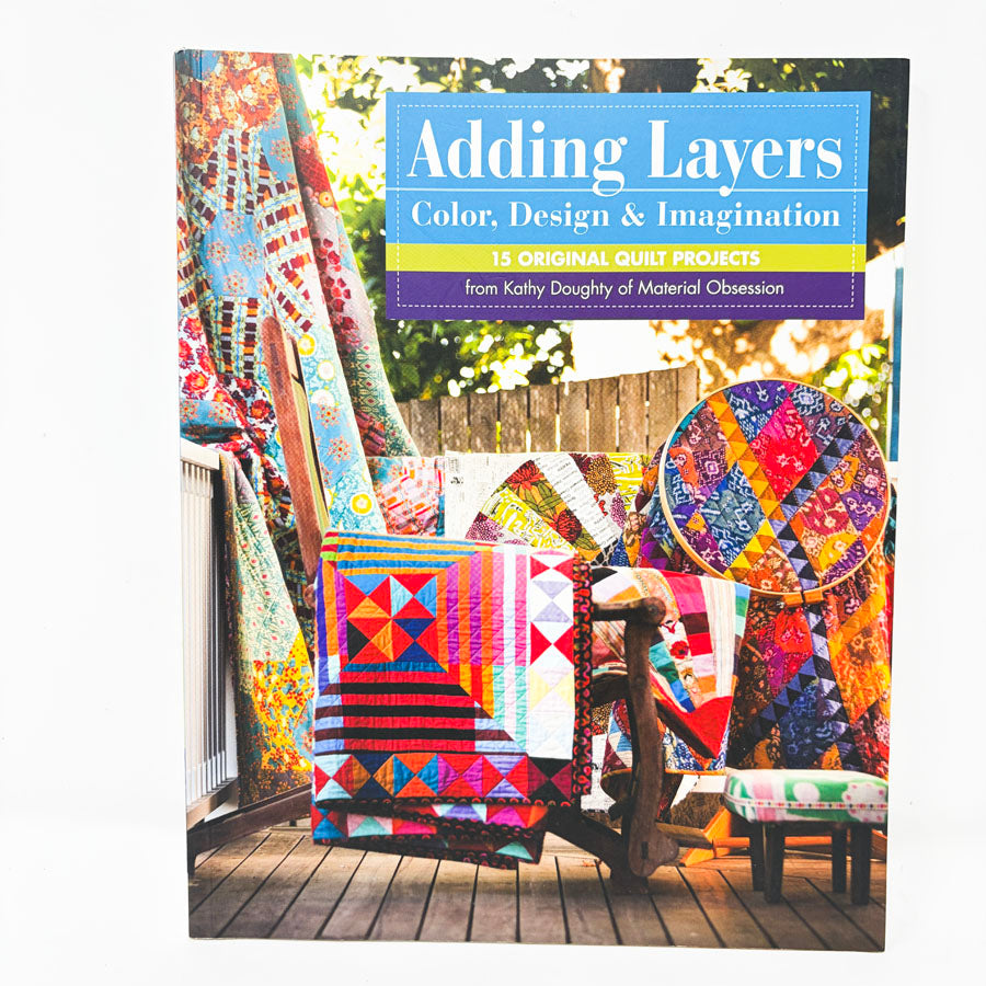 Adding Layers Quilting Book by Kathy Doughty