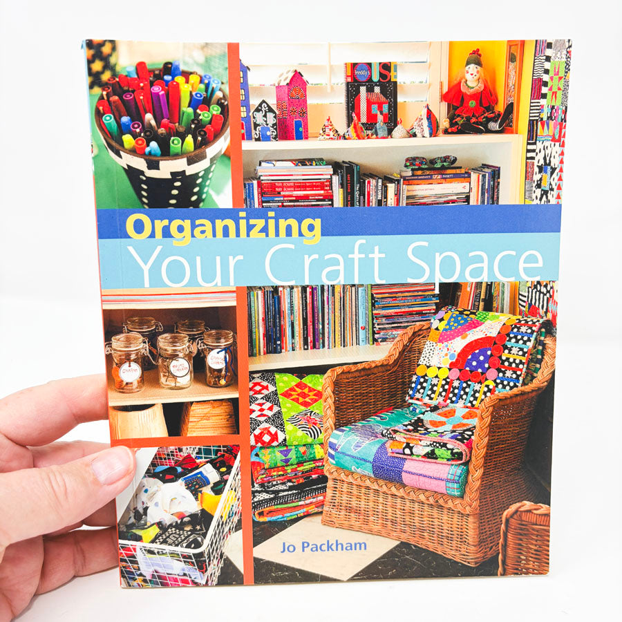 Organizing Your Craft Space Book by Jo Packham