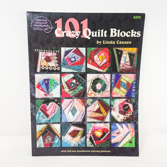 "101 Crazy Quilt Blocks" by Linda Causee