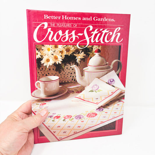 The Pleasures of Cross-Stitch Book by BHG