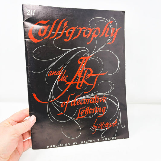Calligraphy and the Art of Decorative Lettering by Al Mack