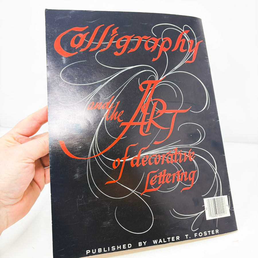 Calligraphy and the Art of Decorative Lettering by Al Mack