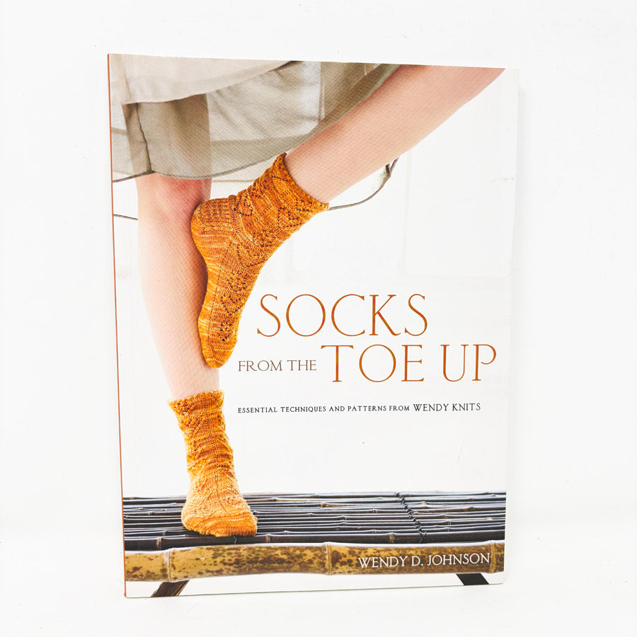 Socks From the Toes Up Book by Wendy D. Johnson