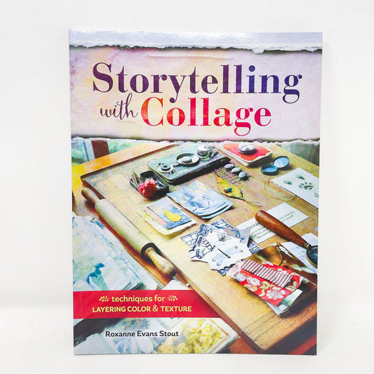 "Storytelling with Collage" by Roxanne Evans Stout