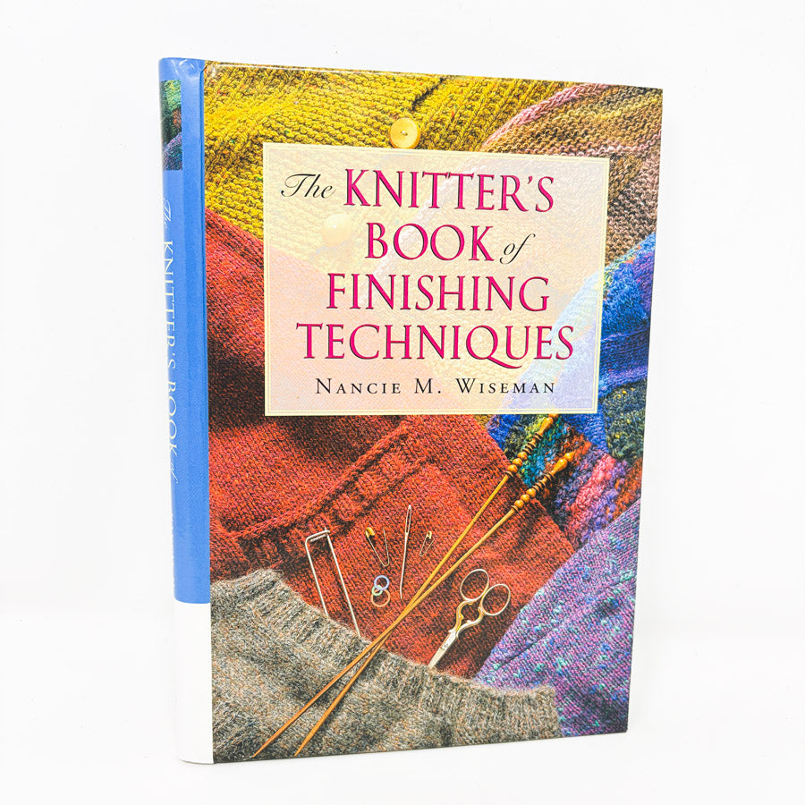 The Knitter's Book of Finishing Techniques by Nancie M. Wiseman