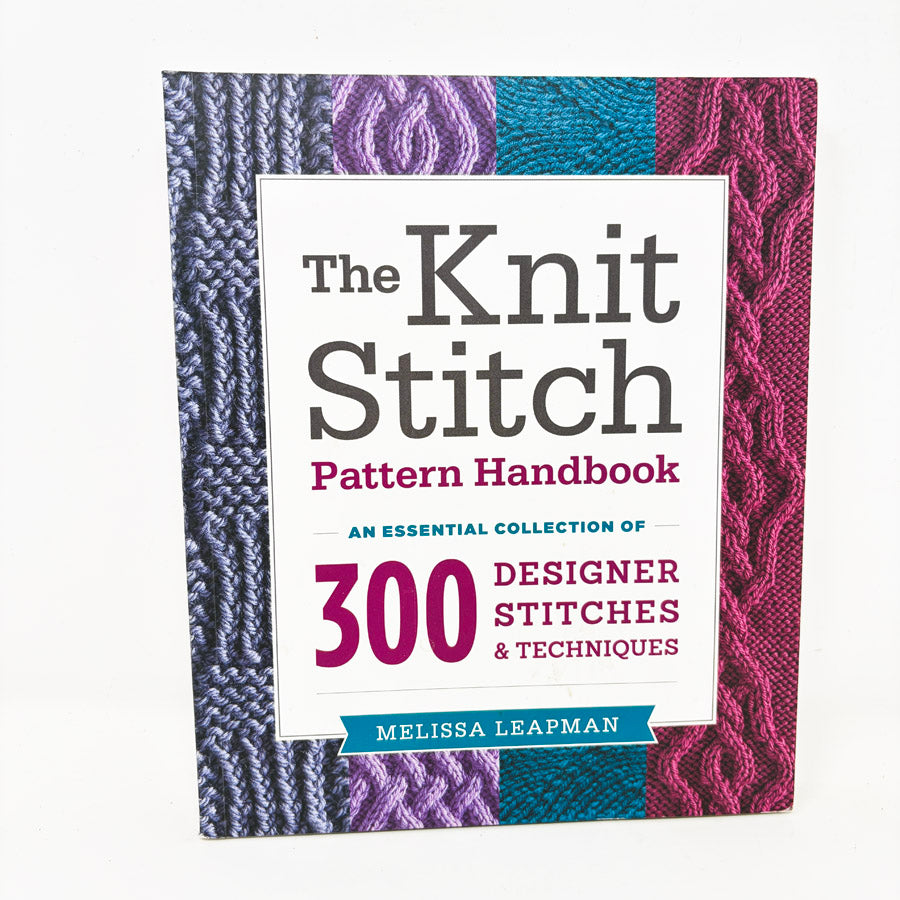 The Knit Stitch Pattern Handbook by Melissa Leapman