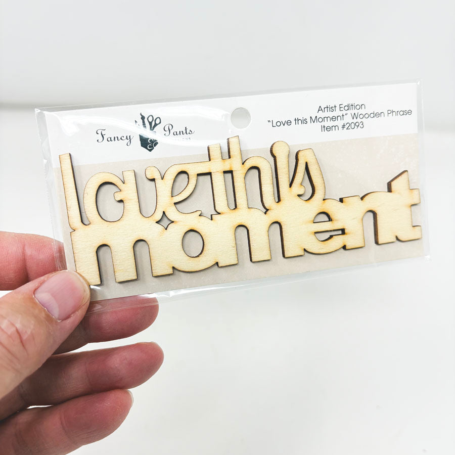 Fancy Pants Designs Wooden Phrase