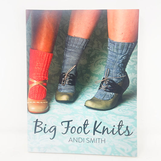 Big Foot Knits Book by Andi Smith