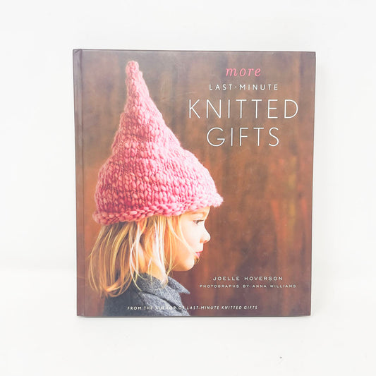 More Last Minute Knitted Gifts Book