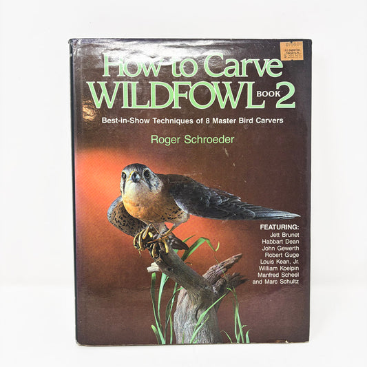 How to Carve Wildfowl Book 2 by Roger Schroeder