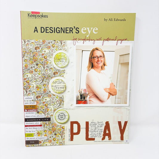 A Designer's Eye for Scrapbooking By Creating Keepsakes Book by Ali Edwards