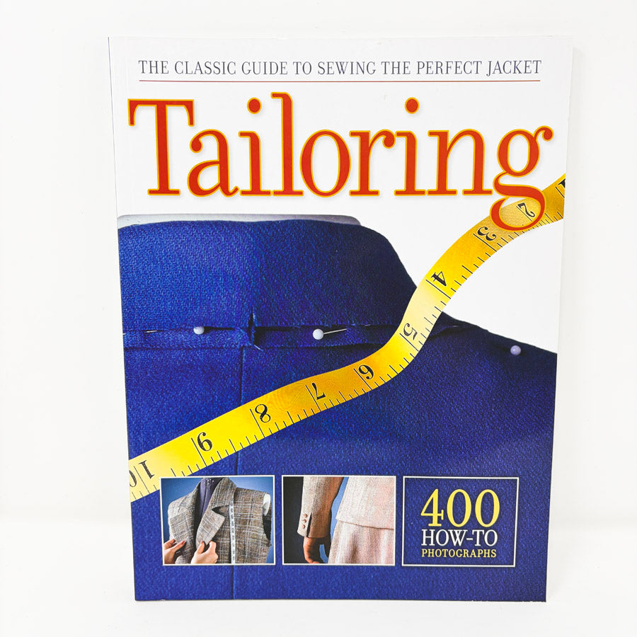 Tailoring: The Classic Guide to Sewing the Perfect Jacket Book by Creative Publishing International
