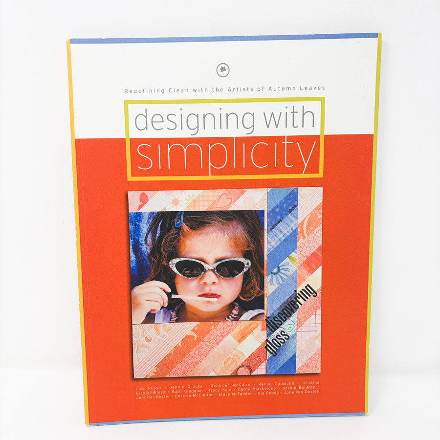 Designing with Simplicity: Redefining Clean with the Artists of Autumn Leaves Book by Erin Trimble
