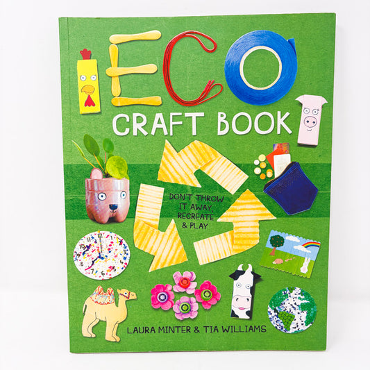 Eco Craft Book by Laura Minter & Tia Williams