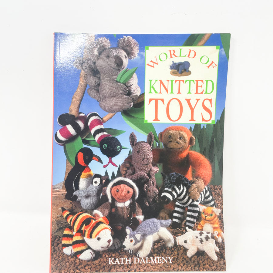 World of Knitted Toys Pattern Book by Kath Dalmeny