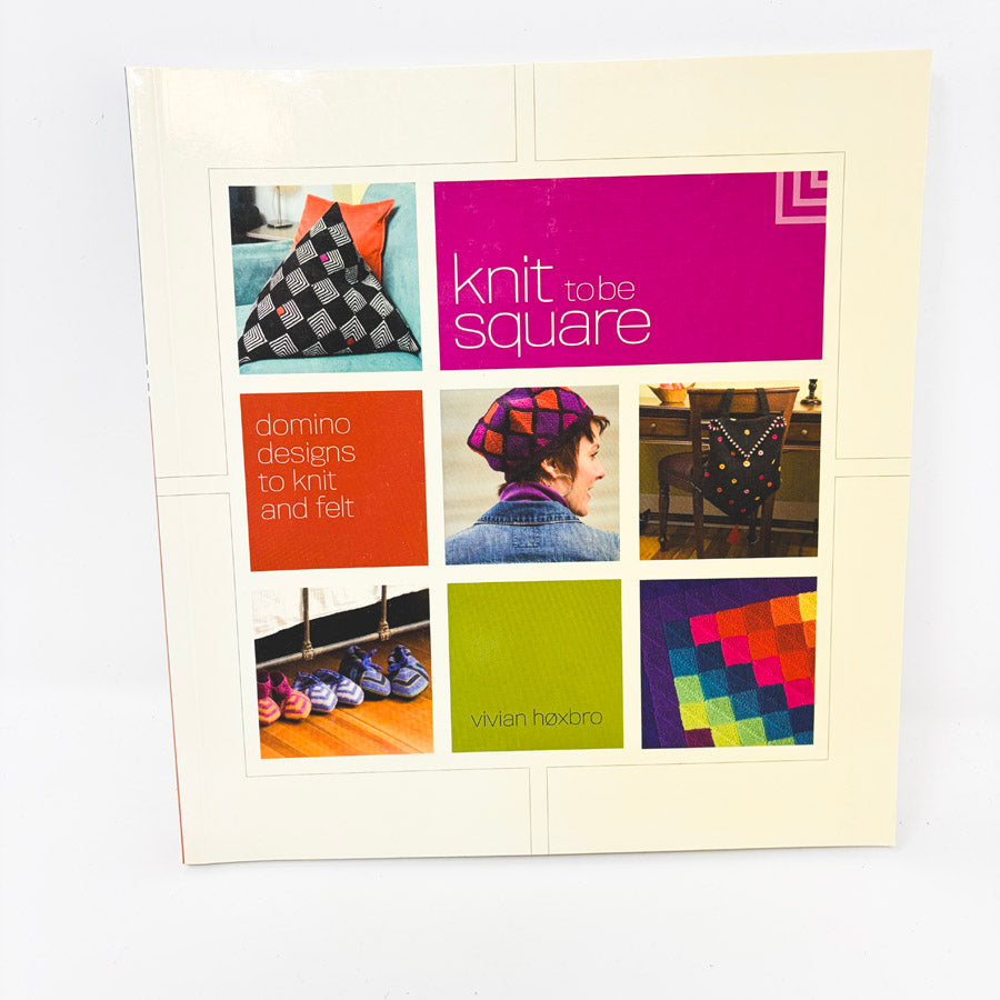 Knit to Be Square Book by Vivian Hoxbro