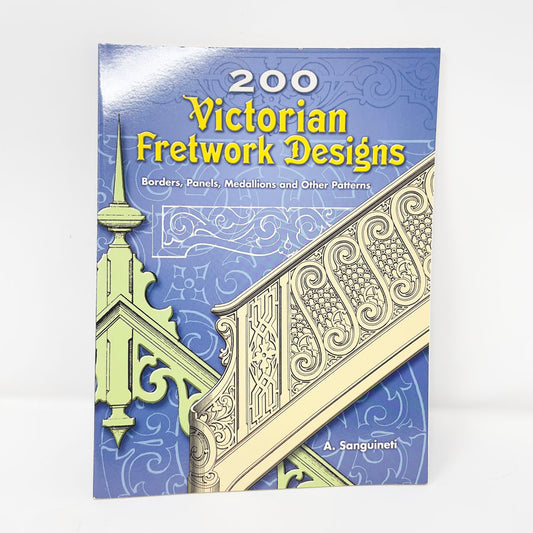 200 Victorian Fretwork Designs Book by A. Sanguineti