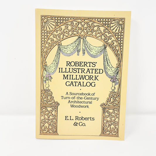 Roberts' Illustrated Millwork Catalog Book by E.L. Roberts