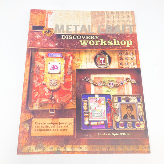 Metal Craft Discover Workshop Book by O'Brien