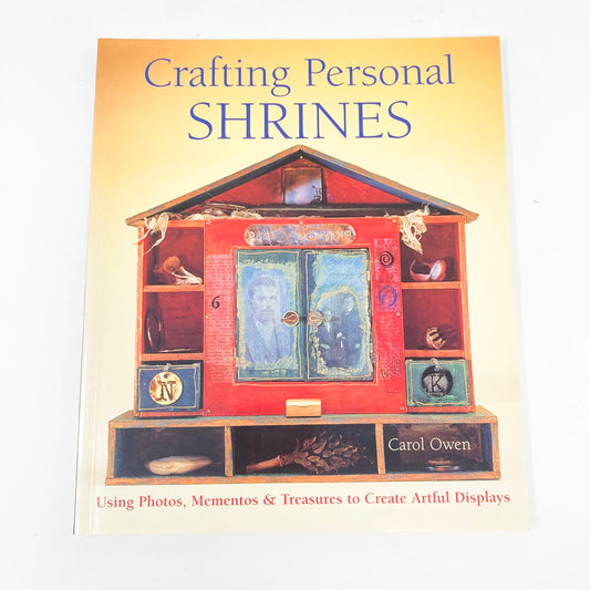 Crafting Personal Shrines Book by Carol Owen