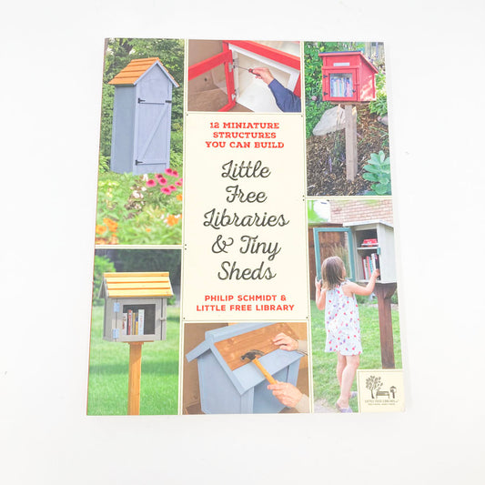 12 Miniature Stuctures You Can Build Book - Little Free Libraries & Tiny Sheds